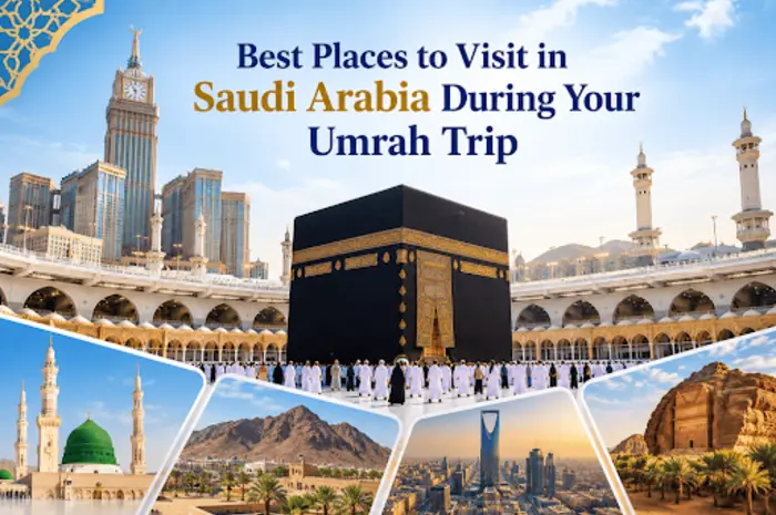 Best Places to Visit in Saudi Arabia